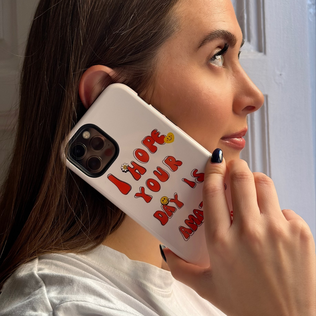 I Hope Your Day is Amazing - iPhone Case